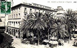 ALGER - HOTEL DE LA REGENCE - 1910